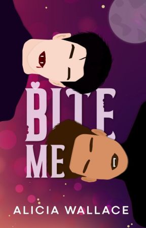 Bite Me Novel (Full) From the First Chapter to the Last - By a stayonbrand